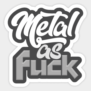 Metal As F*ck Sticker